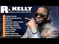 R .Kelly  Classic R&B Soul Mix Playlist -  R.Kelly Music Best of All Time