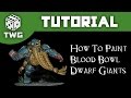 Games workshop tutorial how to paint blood bowl dwarf giants