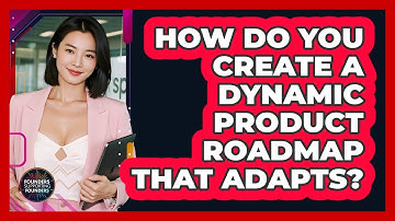 How Do You Create A Dynamic Product Roadmap That Adapts? - Founders Supporting Founders