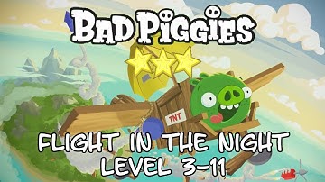 Bad piggies 3-11 Flight In The Night 3 stars