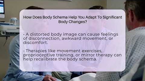 How Does Body Schema Help You Adapt To Significant Body Changes? - Inside Body Image