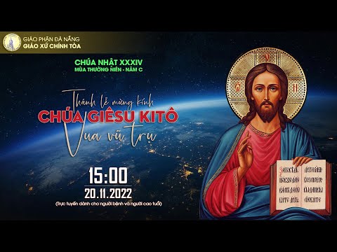 Video ⭕️Trực tuyến: Thánh Lễ Chúa nhật XXXIV mùa TN, năm C -... - youtube