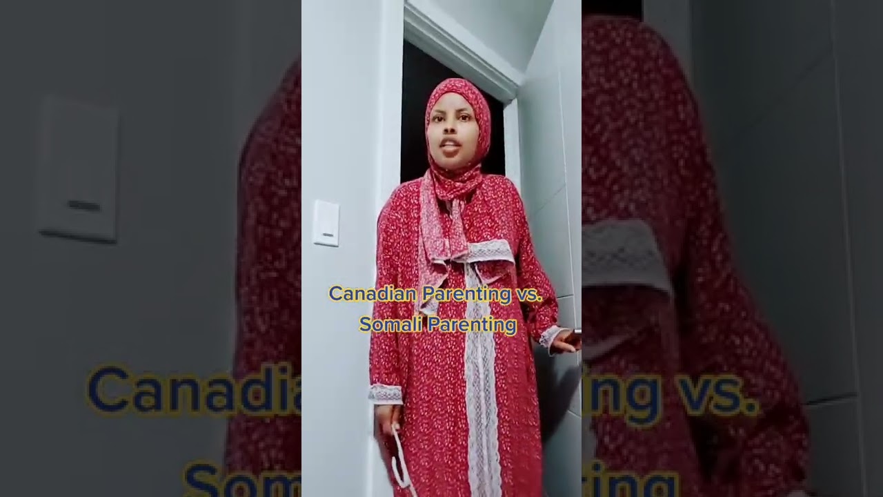 Canadian Parenting vs. Somali Parenting