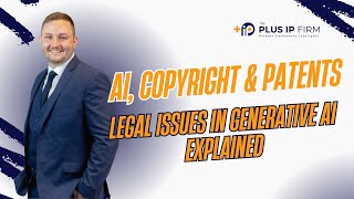 AI, Copyright & Patents: Legal Issues in Generative AI Explained