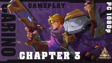 Torchlight Infinite Chapter 3 | PC Gameplay 1080P | No Commentary