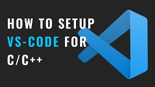 How to setup VSCode for C++
