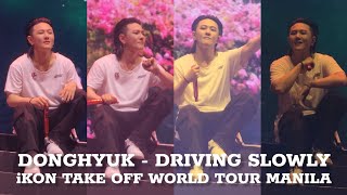 DRIVING SLOWLY - DONGHYUK 김동혁 FANCAM [ iKON 아이콘 Take Off World Tour, Manila, Philippines ]