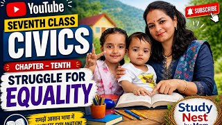 Class 7th civics chapter -10 Struggle for equality