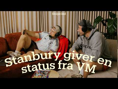 Vi ringer direkte ind i VM-Lejren | Stolpe Ind Podcast