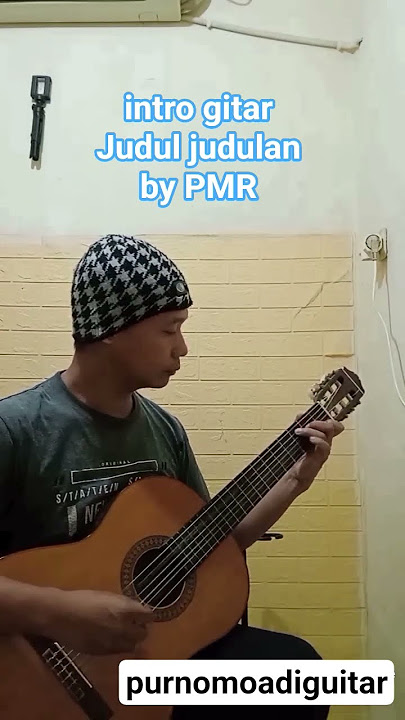 intro gitar Judul-Judulan by PMR, fingerstyle guitar cover by purnomo adi