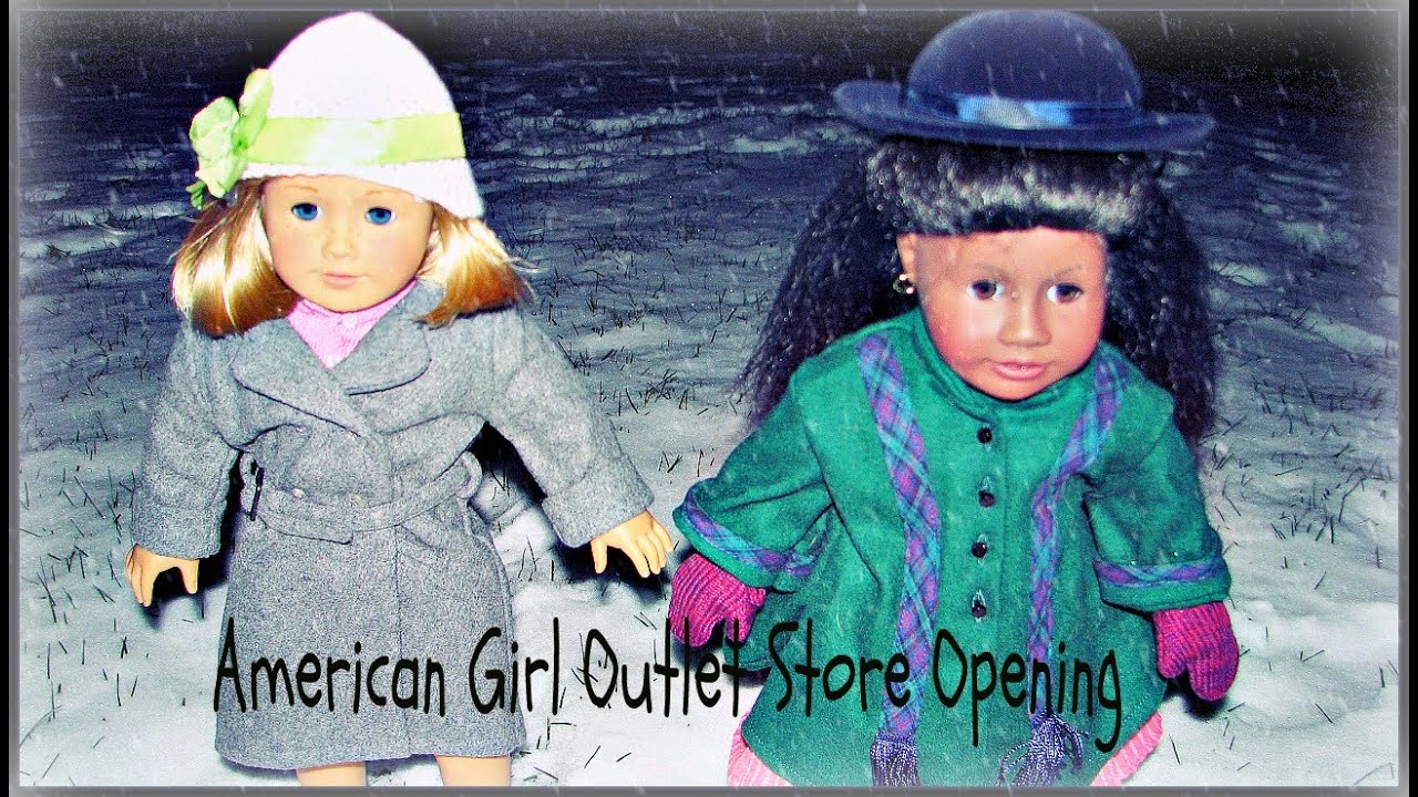 American Girl Outlet Store Opening YouTube