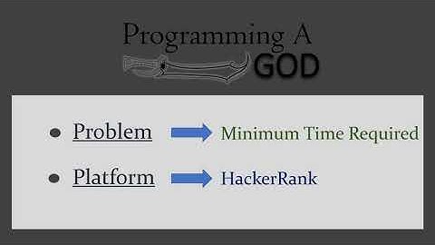 Minimum Time Required | HackerRank | Competitive Programming
