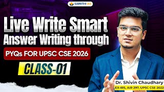 Class 01   Write Smart Answer Writing Through Pyqs For Upsc 2026  Dr Shivin Sir  Sarrthi Ias