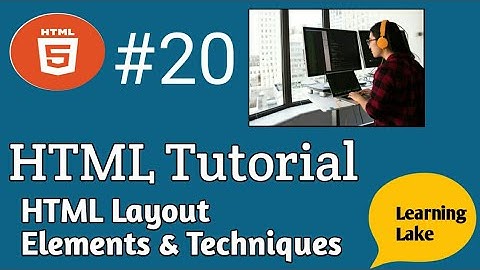 HTML Layout Elements | HTML Layout Techniques | HTML Layout elements tutorial in hindi | html #20