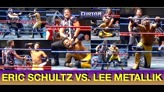 Eric Schultz Vs. Lee Metallik -- 62323