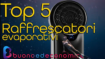 Quale Raffrescatore comprare?