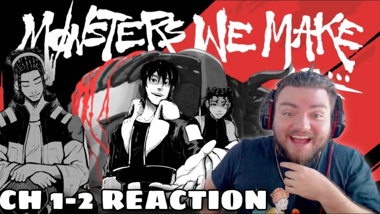 CORYXKENSHIN’s MANGA! | MONSTERS WE MAKE CH 1-2 REACTION