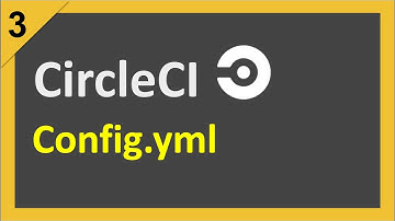 CircleCI for Beginners 3 | Understand Config.yml File with examples