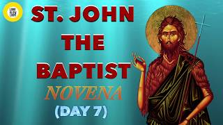 ST.  JOHN THE BAPTIST NOVENA - DAY 7 (Calm / Relaxing / Meditative Prayer)