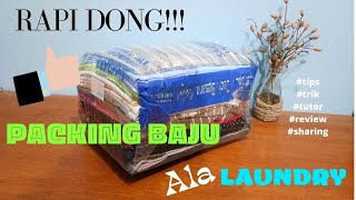 Cara Packing BAJU LAUNDRY Agar Rapi Dan Presisi. Sangat Mudah!!!