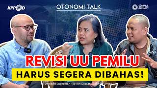 Revisi UU Pemilu Harus Segera Dibahas! | Otonomi Talk bersama Bivitri Susanti & Edwin Ramda
