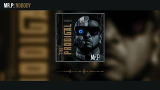 Mr. P - Nobody (Official Audio)