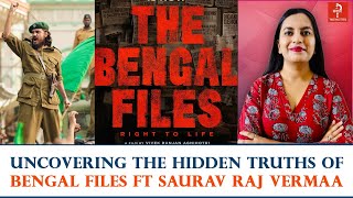 Bengal Files: 5 Years of Research Reveals Untold History FT Saurav Raj Vermaa