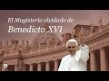 El magisterio olvidado de Benedicto XVI - Conferencia 1