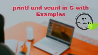 printf and scanf function in C with examples