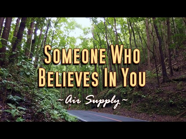 Someone Who Believes In You - KARAOKE VERSION - as popularized by Air Supply class=