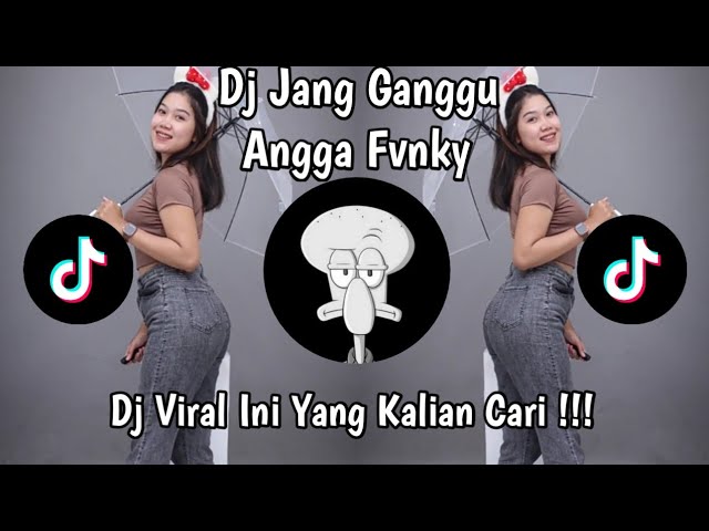 DJ JANG GANGGU ANGGA FVNKY | DJ NAH INI DIA YANG GUA CARI BRAY VIRAL TIKTOK TERBARU !!! class=