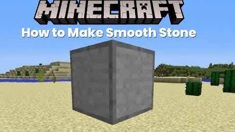 How to Make Smooth Stone in Minecraft (2022) | Smooth Stone Guide - Minecraft Global