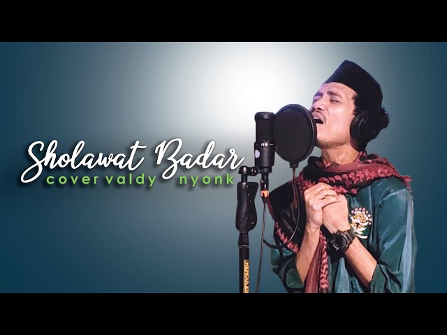 SHOLAWAT BADAR || VALDY NYONK class=