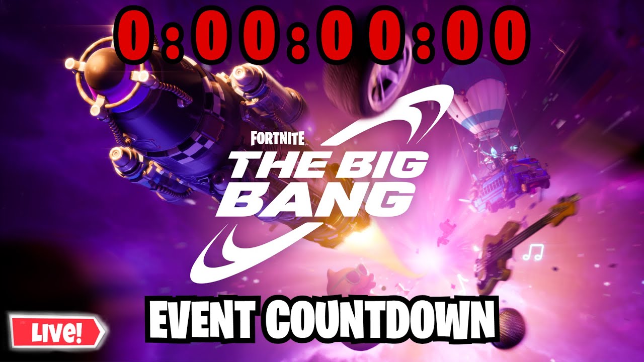 🔴 FORTNITE THE BIG BANG LIVE EVENT COUNTDOWN 🔴 - YouTube