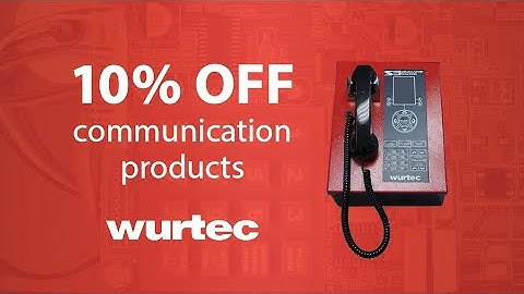 Elevator Communications Sale!  Save 10% on Select Wurtec Products