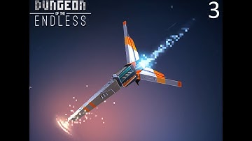 Dungeon of the ENDLESS - Run #10 - Part 3  (Easy)