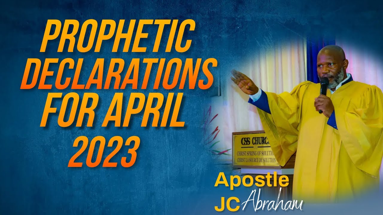 PROPHETIC DECLARATIONS FOR THE MONTH OF APRIL 2023 2023#prophetic # ...