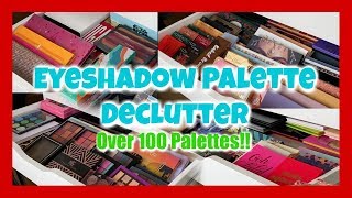 Eyeshadow Palette Declutter 2019 | Over 120 Palettes! 🙀