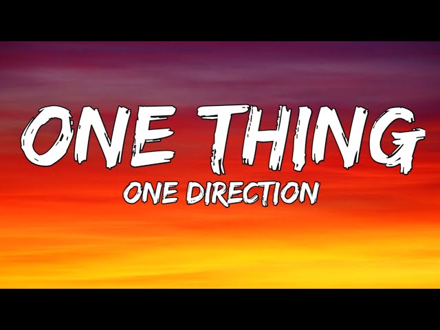 One Direction - One Thing (Lyrics) class=