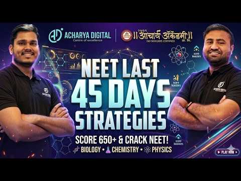 NEET Last 45 Days Master Plan | Score 600+ Strategy | Daily Schedule ...