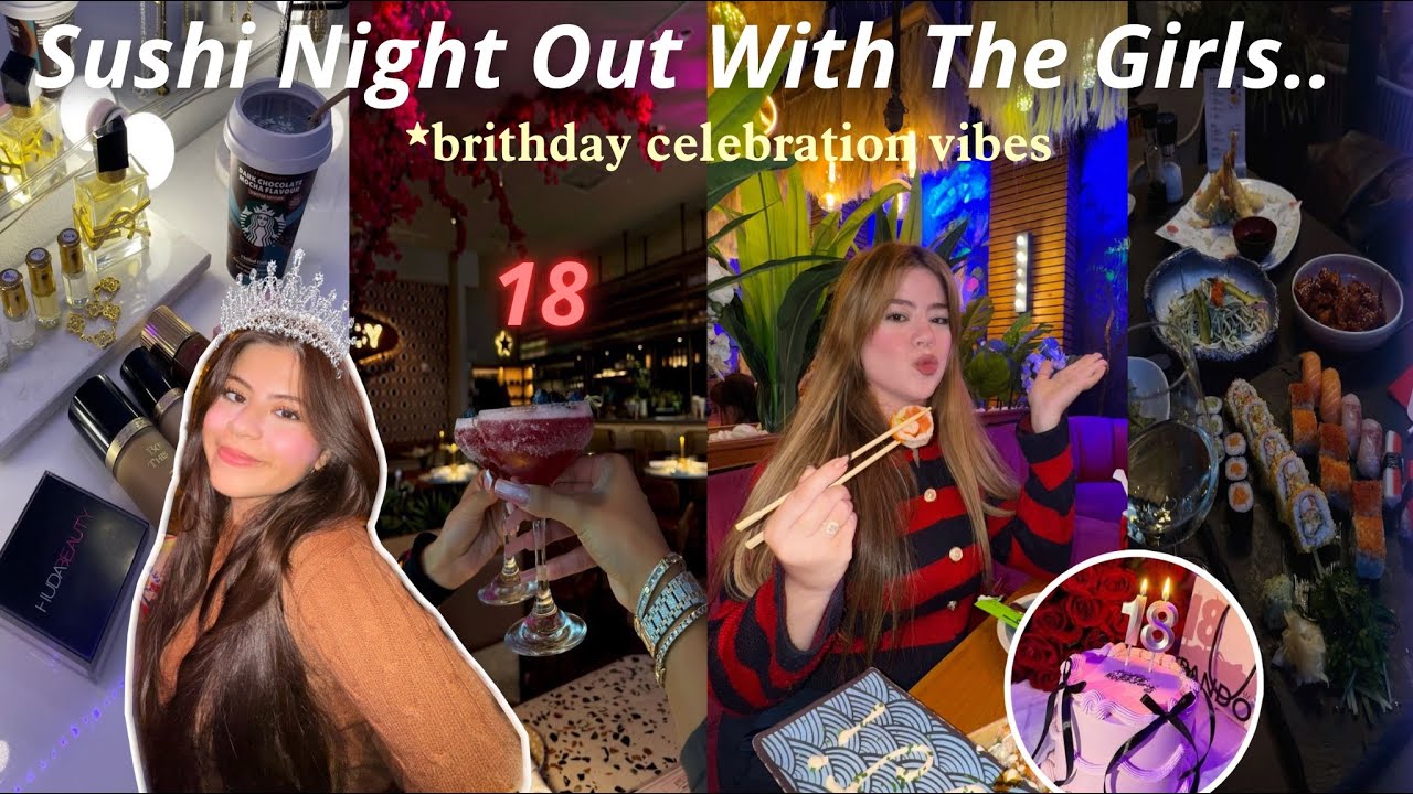 Girls Night Out |🥂🩷 دوزو معايا سهرة سوشي و ضحك ف عيد ميلاد ختي 🍣✨