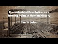 The Industrial Revolution as a Turning Point in World History