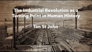The Industrial Revolution as a Turning Point in World History