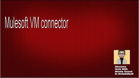Mulesoft VM connector|Why and When to use? In Hindi/Urdu