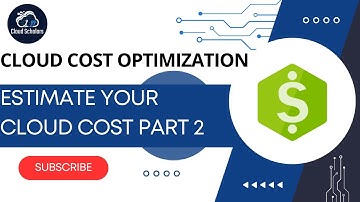 Cloud Cost Optimization - How to estimate your cloud cost Part 2