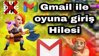 Supercell olmadan - Gmail ile giriş Hilesi !!!