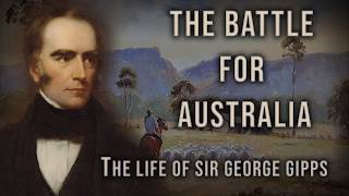 Battle for Australia: The Life of Sir George Gipps