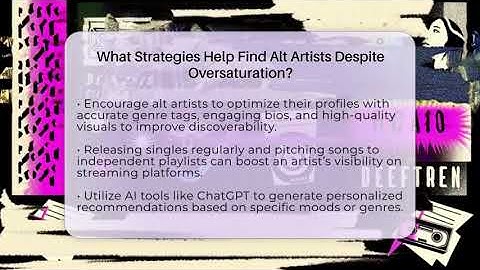 What Strategies Help Find Alt Artists Despite Oversaturation? - Alt Scene Guru
