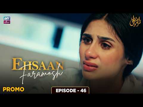 Ehsaan Faramosh Episode 46 | Promo | Momina Iqbal | ARY Zindagi
