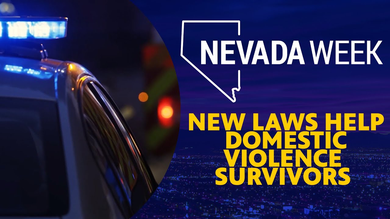 Nevada Week S6 Ep15 | New laws help domestic violence survivors